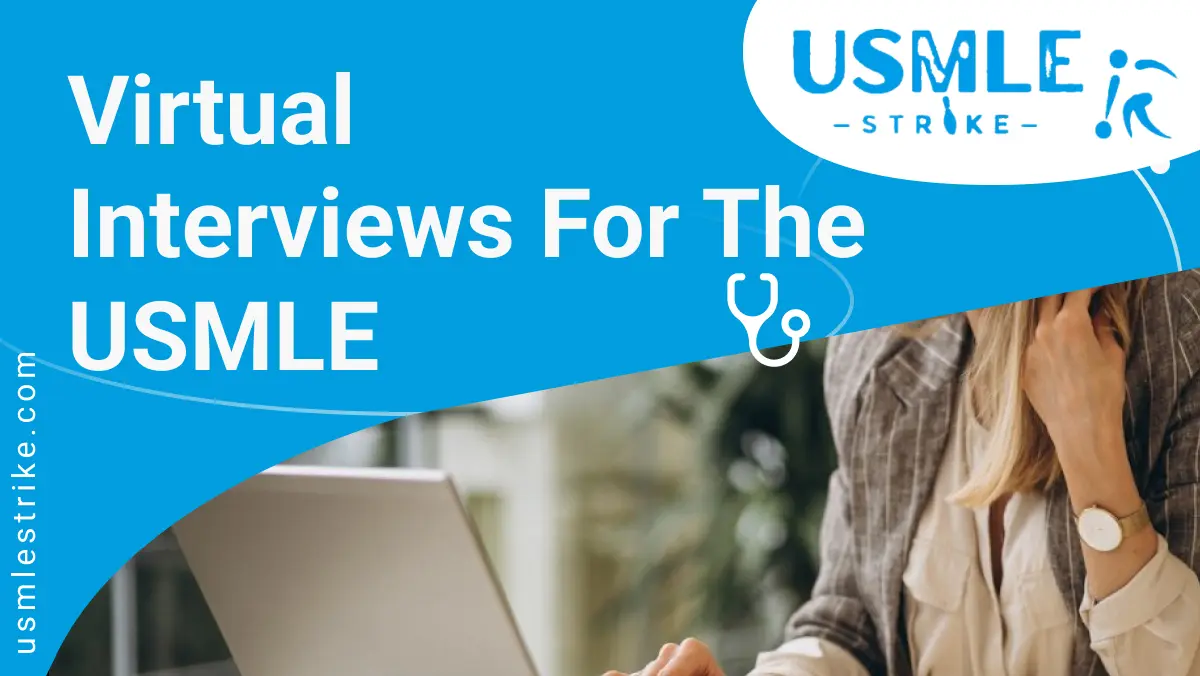 Virtual Interviews for the USMLE