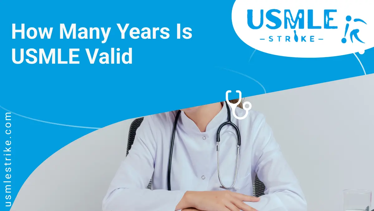 How many years is USMLE valid