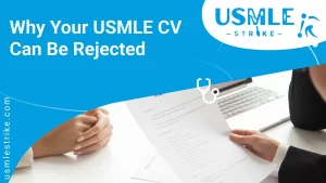 Why Your USMLE CV Can Be Rejected